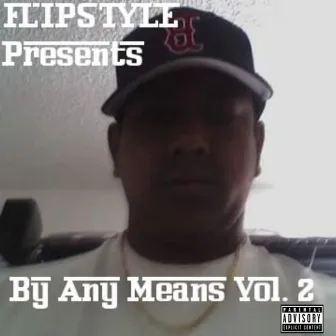 By Any Means Vol. 2 by Flipstyle