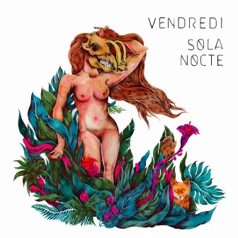 Sola Nocte - EP by Vendredi