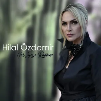 Her Şeye Rağmen by Hilal Özdemir