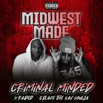 Criminal Minded by Midwest Made