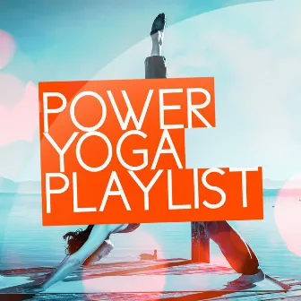 Power Yoga Playlist by Kundalini Yoga Music