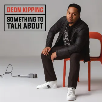 Something To Talk About by Deon Kipping