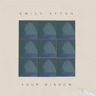 Your Window by Emily Afton