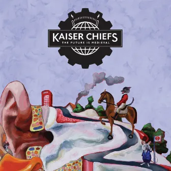 The Future Is Medieval by Kaiser Chiefs