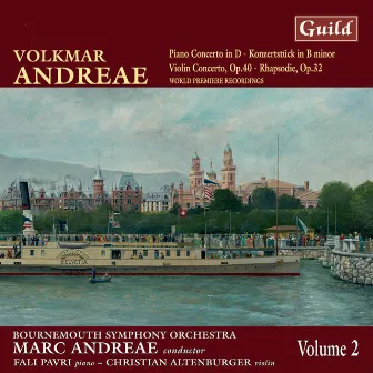 Andreae: Piano Concerto in D, Violin Concerto in F Minor, Rhapsodie for Violin and Orchestra by Fali Pavri