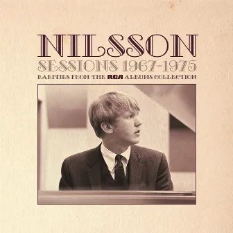 Sessions 1967-1975 - Rarities from The RCA Albums Collection by Harry Nilsson