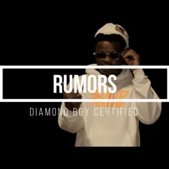 Rumors by Diamond Boy Certified