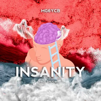 Insanity by MG6YCB