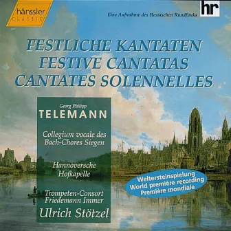 Telemann: Festive Cantatas by Ulrich Stötzel