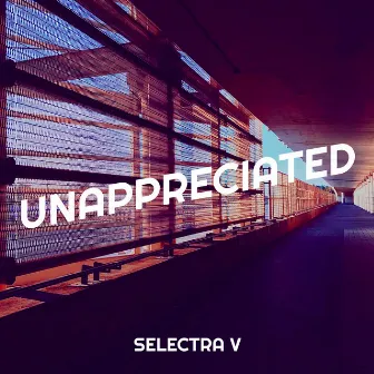 Unappreciated by Selectra V