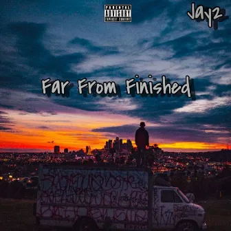 Far from Finished by Jay2