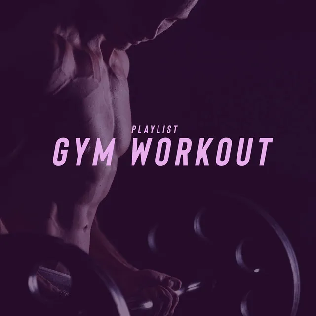 Playlist Gym Workout