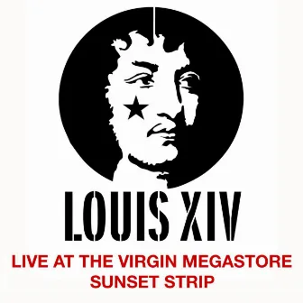 Live at The Virgin Megastore Sunset Strip (Online Music Exclusive) by Louis XIV