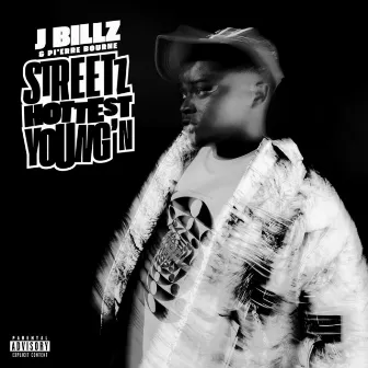 Streetz Hottest Young'n by J Billz