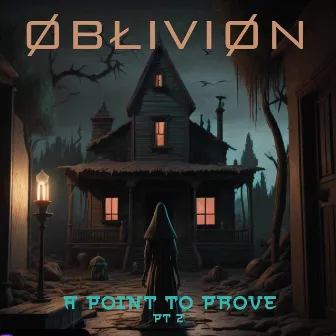 A Point to Prove, Pt 2 by ØBŁIVIØN