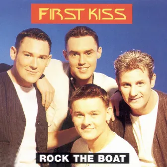 Rock The Boat by First Kiss