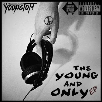 The Young and Only by Young Tom