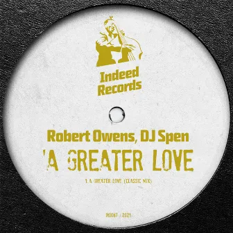 A Greater Love (Classic Mix) by Robert Owens