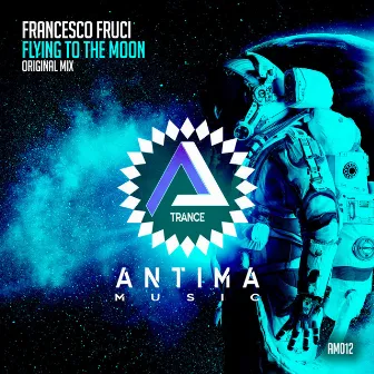 Flying to the Moon (Original Mix) by Francesco Fruci