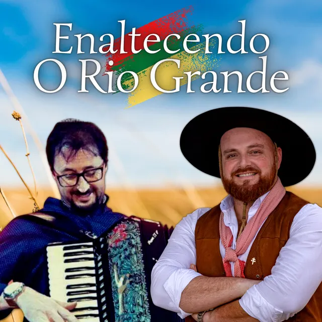 Enaltecendo o Rio Grande