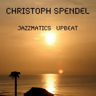 Jazzmatics Upbeat by Christoph Spendel