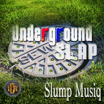 Underground Slap by Slump Musiq