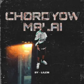 Chordyow Malai by LILEM