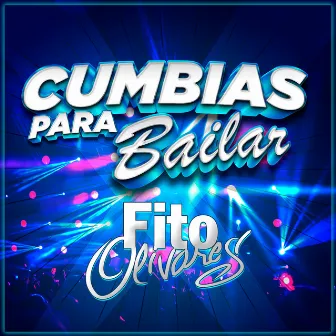 Cumbias Para Bailar by Fito Olivares