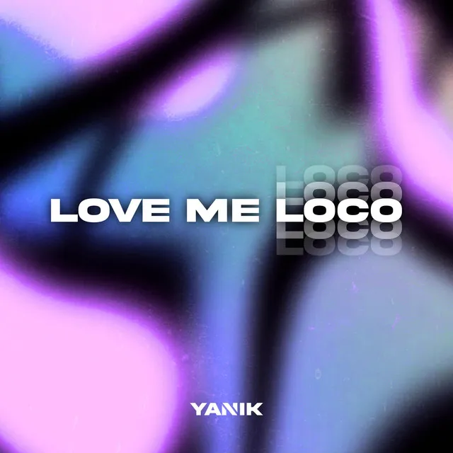 Love Me Loco