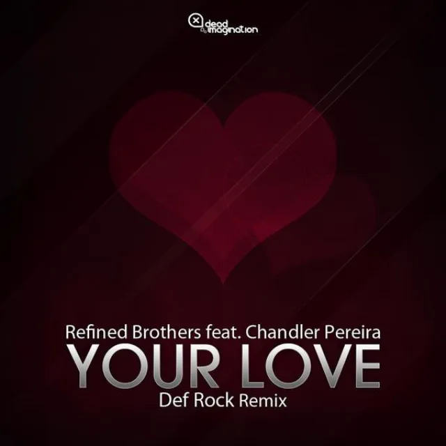 Your Love Feat. Chandler Pereira - Def Rock Remix