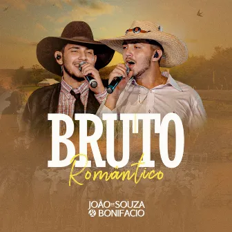 Bruto Romântico (Ao Vivo) by João de Souza & Bonifacio