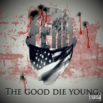 The Good Die Young by South Side Connect Gang