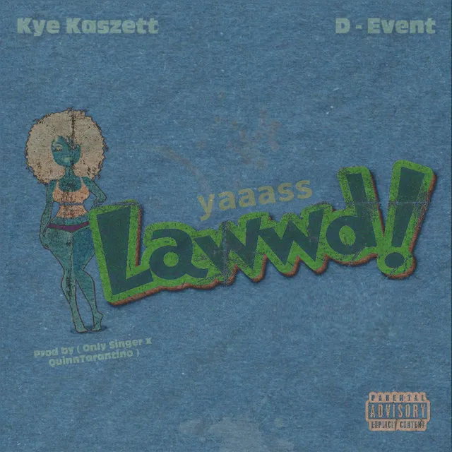 Yes Lawwd (feat. D-Event)