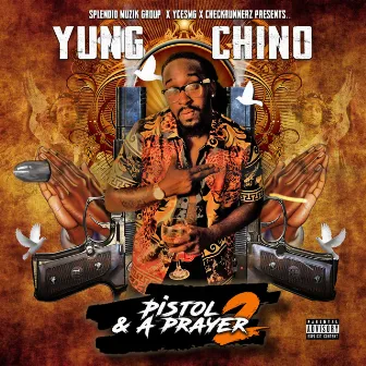 Pistol & a Prayer 2 by Yung Chino