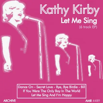 Let Me Sing (And I'm Happy) by Kathy Kirby