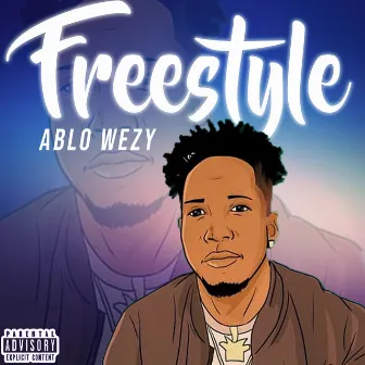 Freestyle by Ablo Wezy