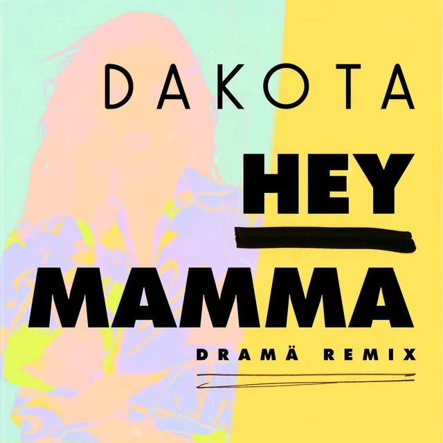 Hey Mamma - DRAMÄ Remix