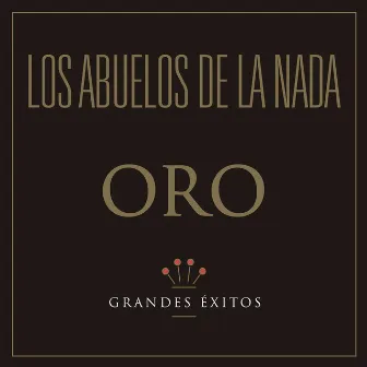 Oro (Grandes Éxitos) by Los Abuelos De La Nada