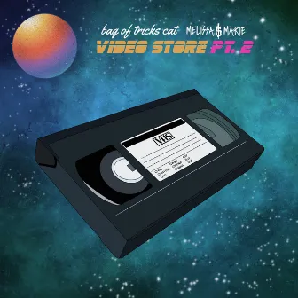 Video Store, Pt. 2 by Melissa Marie