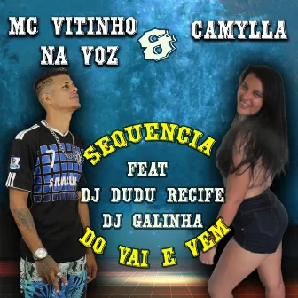 Sequência Vai e Vem by Camylla