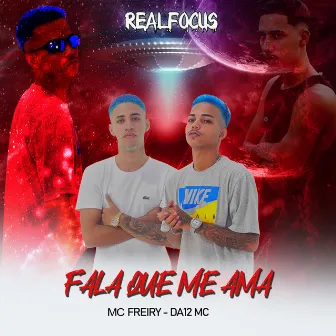 Fala Que Me Ama by DA12 MC