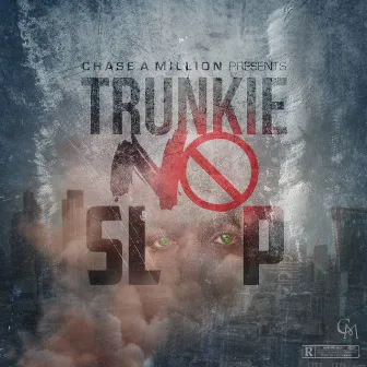 No Sleep by Trunkie