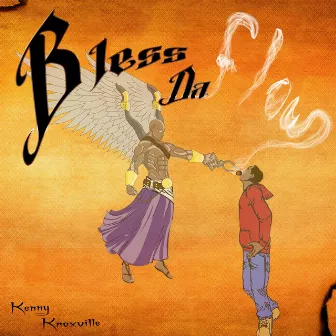 Bless Da Flow by Kenny Knoxville