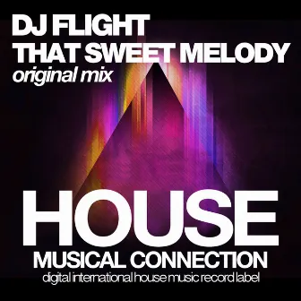 That Sweet Melody by DJ Flight