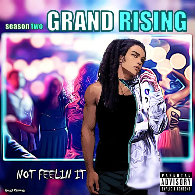 Not Feelin It (Season 2 Grand Rising)