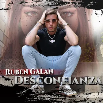 Desconfianza by Ruben Galan