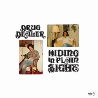 Hiding in Plain Sight by Drugdealer