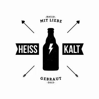 Mit Liebe Gebraut by Heisskalt