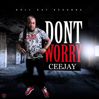 Dont Worry by CeeJay