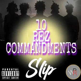 10 Rez Commandments by Slip